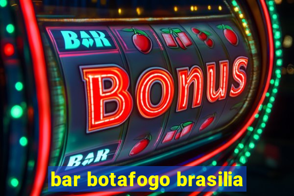 bar botafogo brasilia